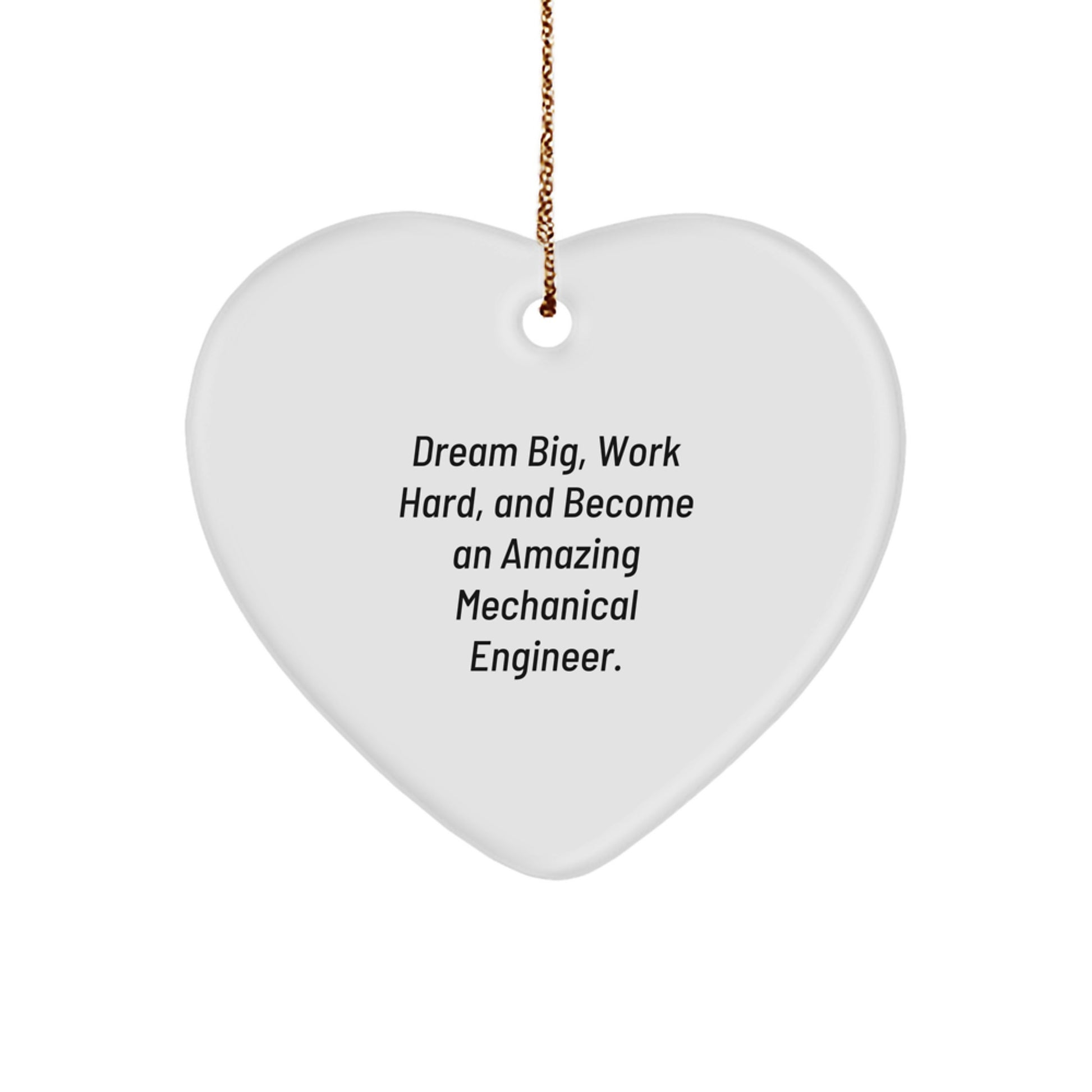 Mechanical Engineer Gifts for Men - Inspirational Heart Ornament Gifts from Friends, Mechanical Engineer Quote 'Dream Big, Work Hard' - Image 1