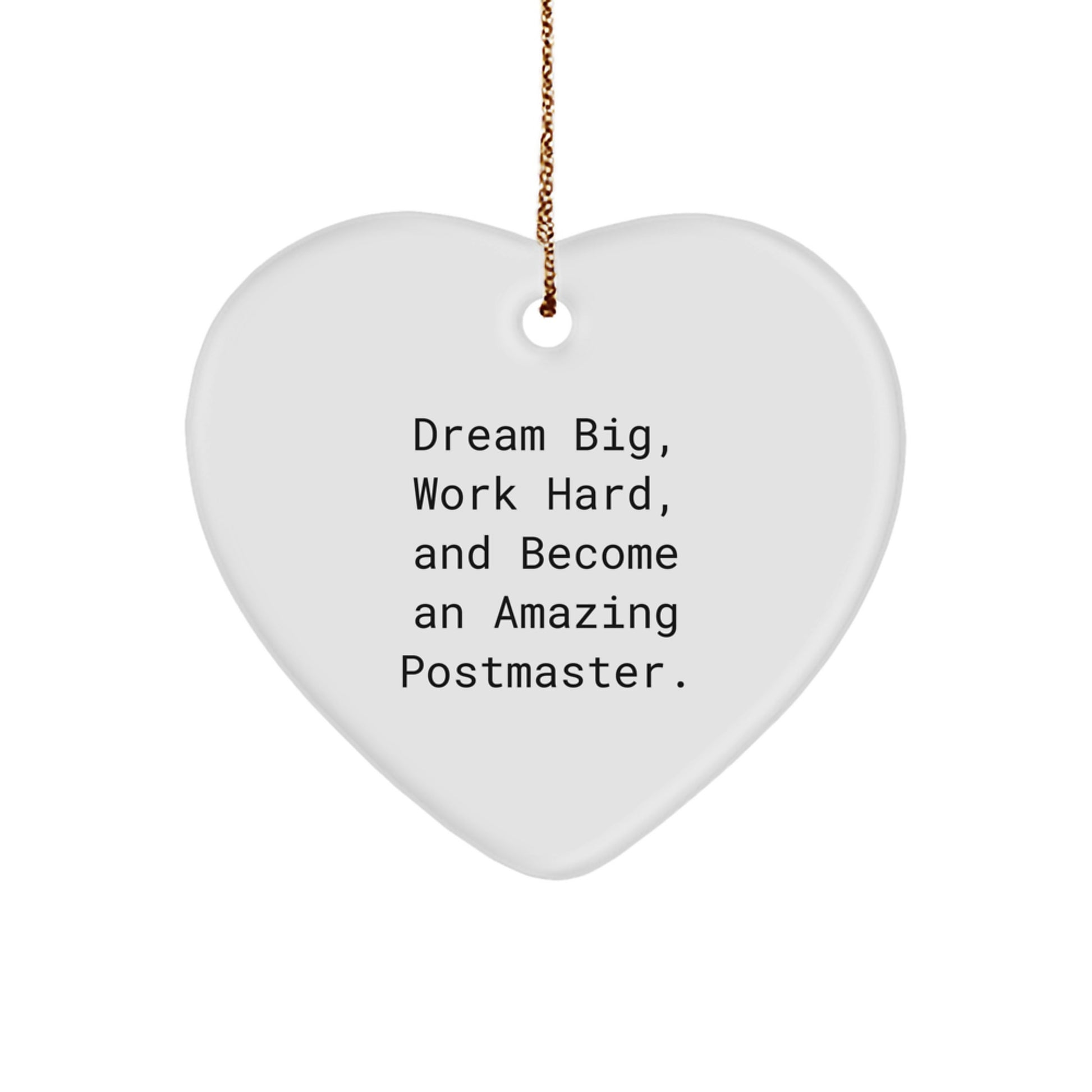 Postmaster Gifts for Men, Funny Inspirational Heart Ornament, 'Dream Big Work Hard Become Amazing', Gifts from Family, Christmas Unique Gifts - Image 1