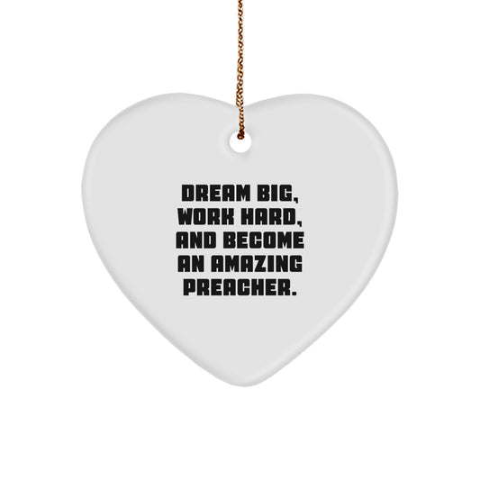 Preacher Heart Ornament, Inspirational Gifts from Friends to Men, Funny 'Dream Big, Work Hard, And Become An Amazing Preacher' Quote, Christmas Unique Gifts - Image 1