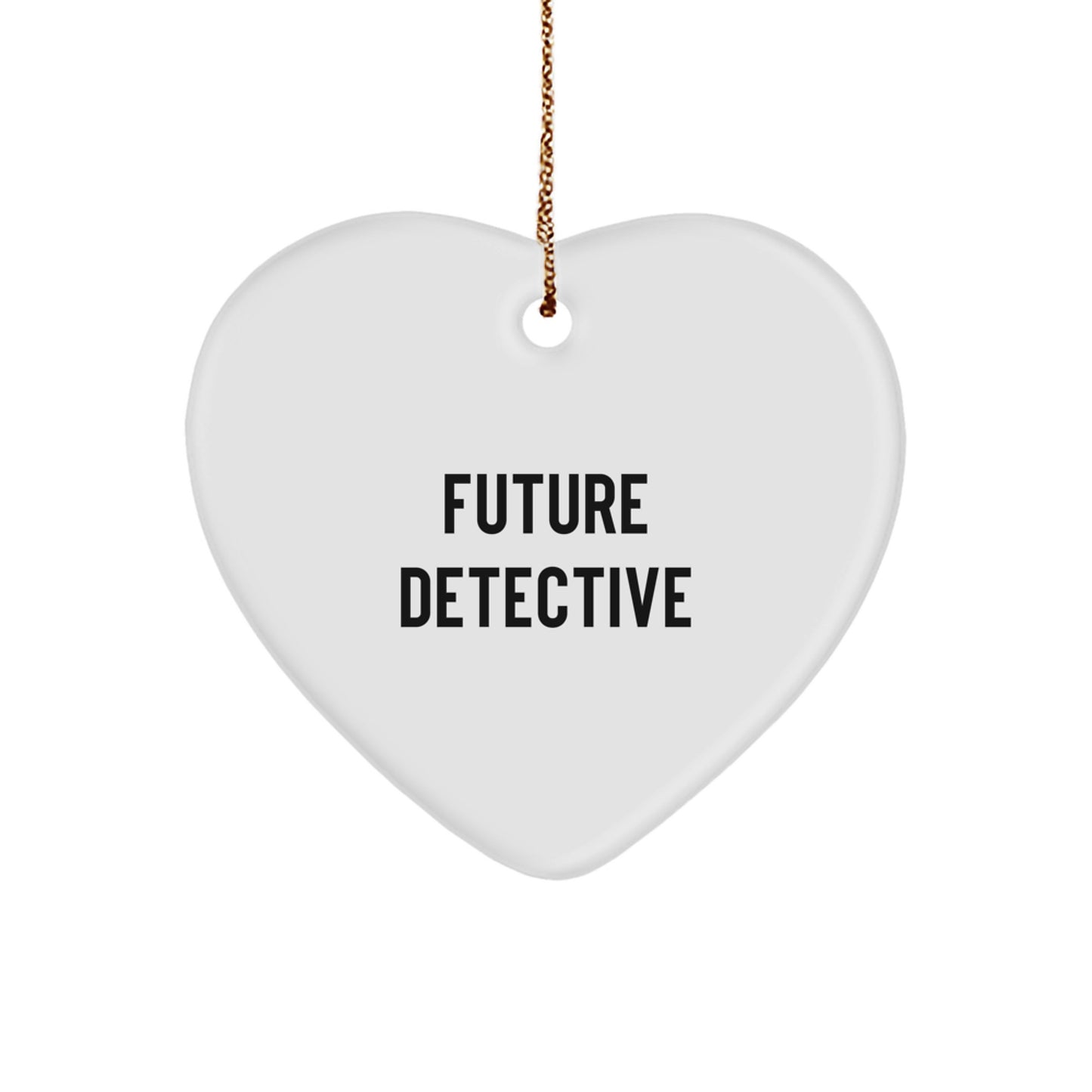 Funny Future Detective Heart Ornament, Gifts from Men to Future Detectives, Christmas Unique Inspirational Heart Shaped Decor, Gifts for Detective Enthusiasts, Family and Friends - Image 1