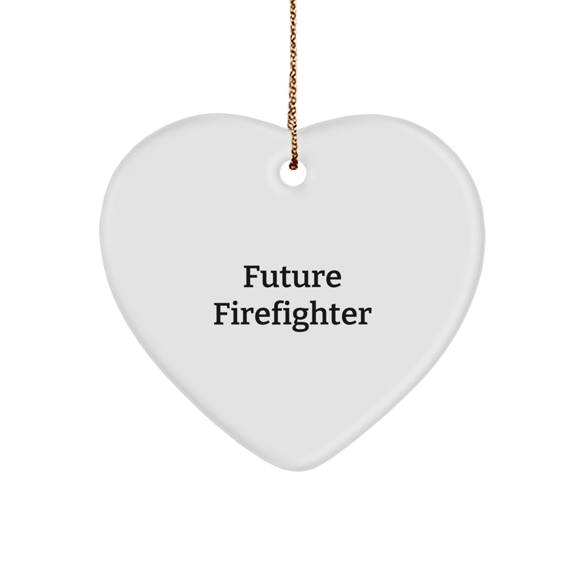 Funny Firefighter Christmas Unique Gifts from Men to Future Firefighter Friends and Family Members - Heart Ornament with Inspirational Quote - Image 1