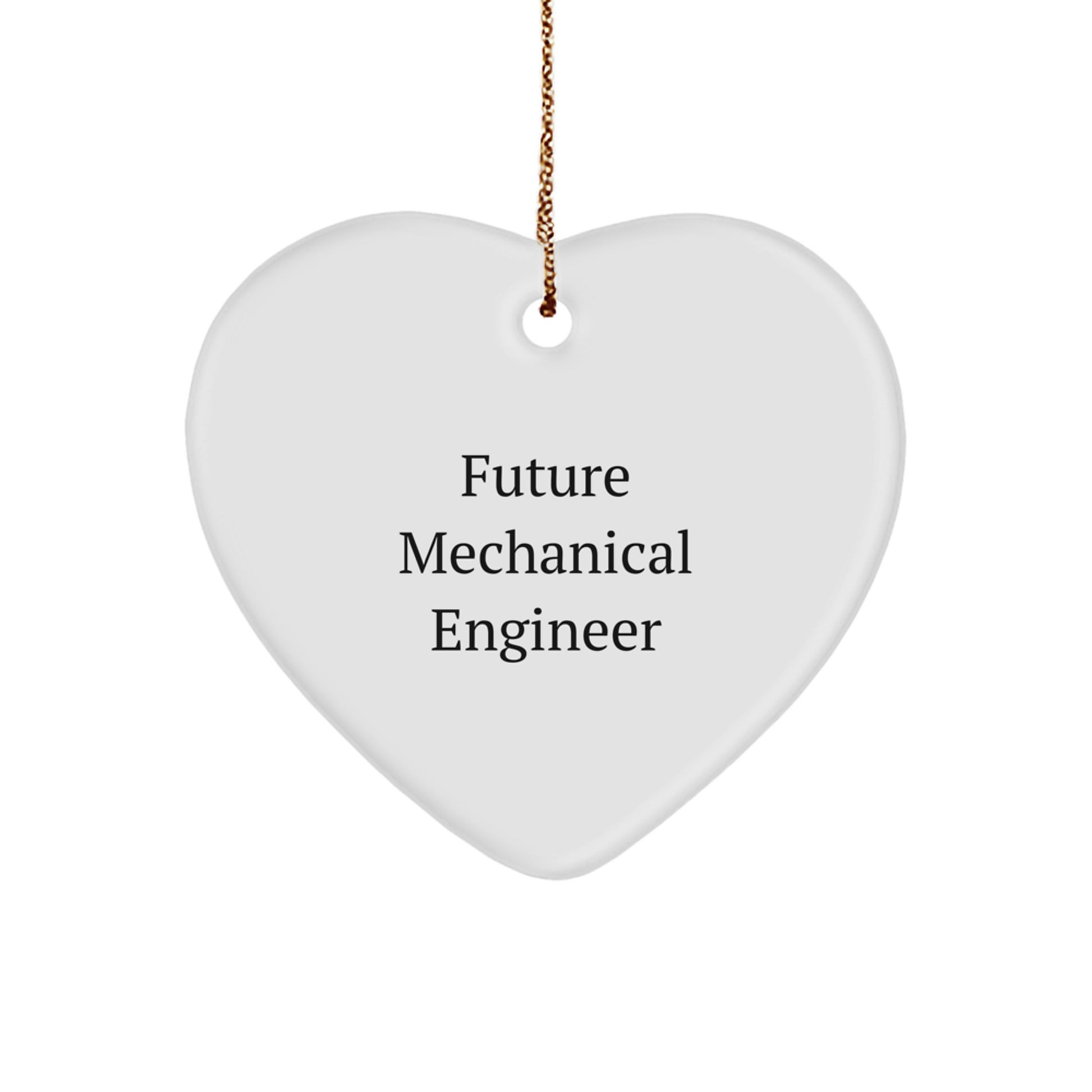 Funny 'Future Mechanical Engineer' Heart Ornament Gifts from Family to Gifts for Mechanical Engineer this Christmas - Image 1