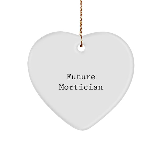 Funny Quotes for Mortician Unique Gifts from Family, Heart Ornament for Christmas Unique Gifts for Mortician - Image 1