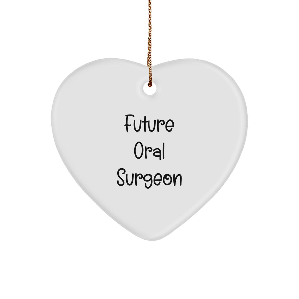 Funny Quote Gifts for Oral Surgeons, Heart Ornament, Christmas Unique Gifts from Friends, Family, Men, Women - Future Oral Surgeon - Image 1
