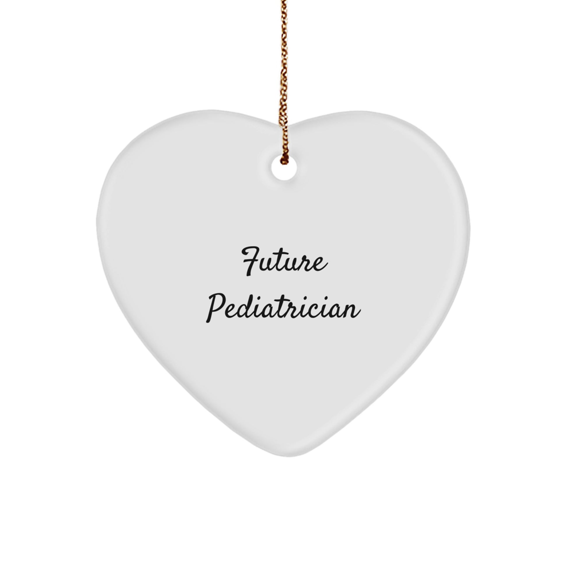 Gifts from Men for Future Pediatrician - Inspirational Heart Ornament, Funny Quote 'Future Pediatrician' - Christmas Unique Gifts - Image 1