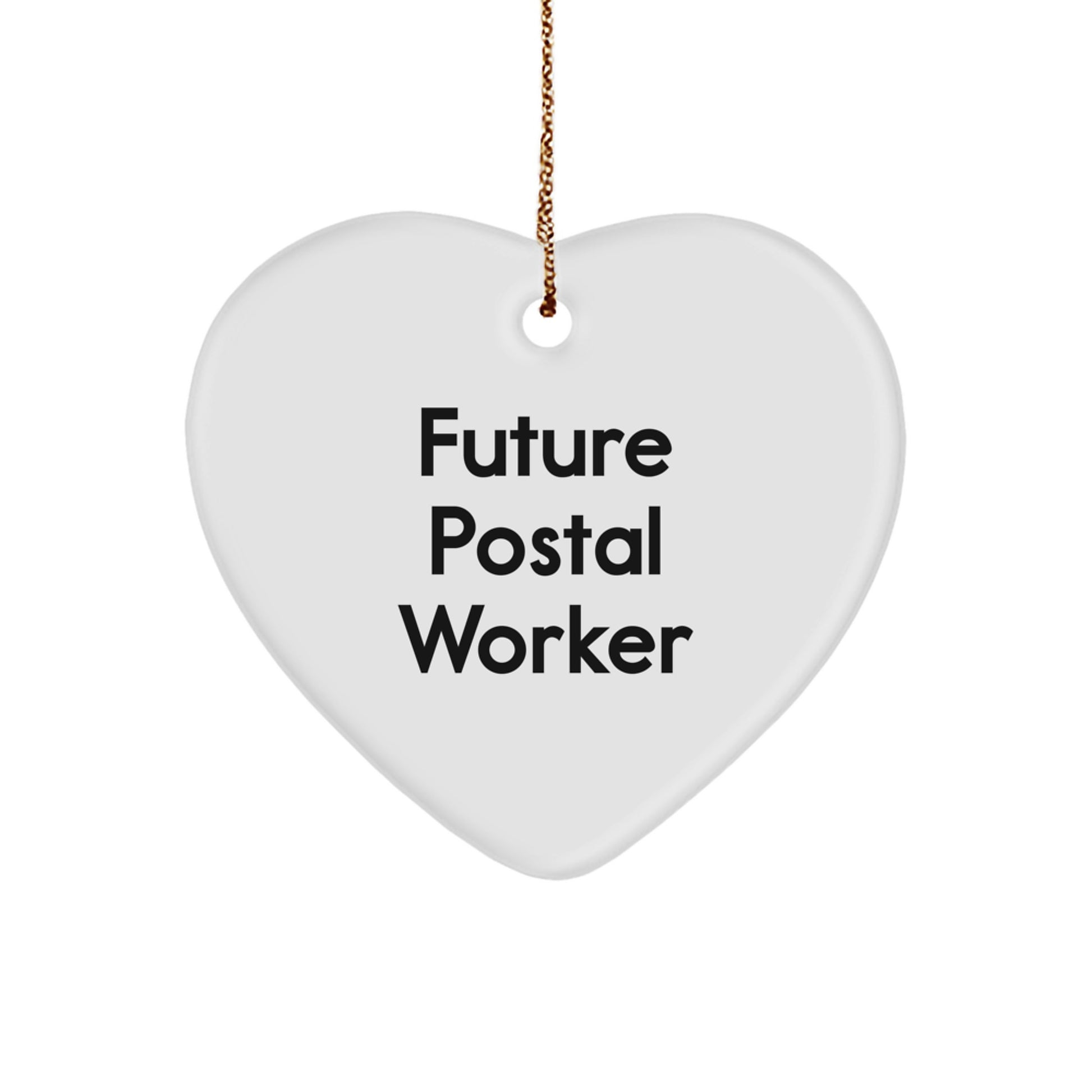 Funny Quote Gifts for Postal Worker - Future Postal Worker Heart Ornament, Perfect Christmas Unique Gifts from Family to Friends, Unique Postal Worker Decorations - Image 1