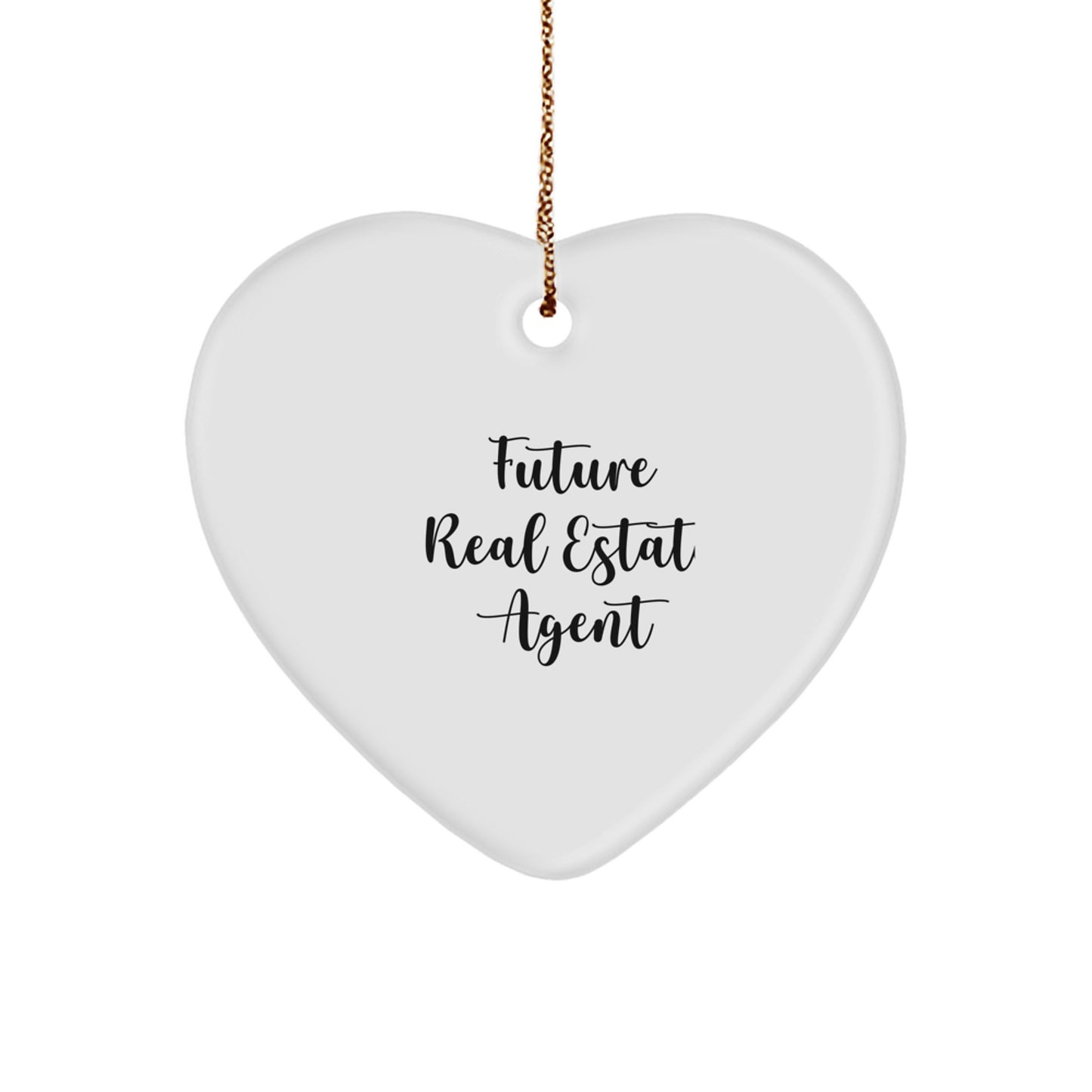 Funny Quote Real Estate Agent Gifts for Christmas - Heart Ornament from Friends and Family - Image 1