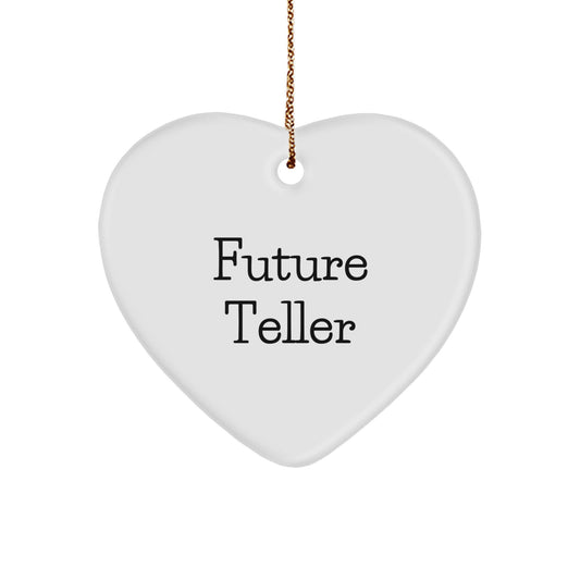 Funny Teller Gifts from Friends for Christmas - Heart Ornament with 'Future Teller' Quote, Unique Teller Gifts, Gifts from Friends, Gifts for Teller - Image 1