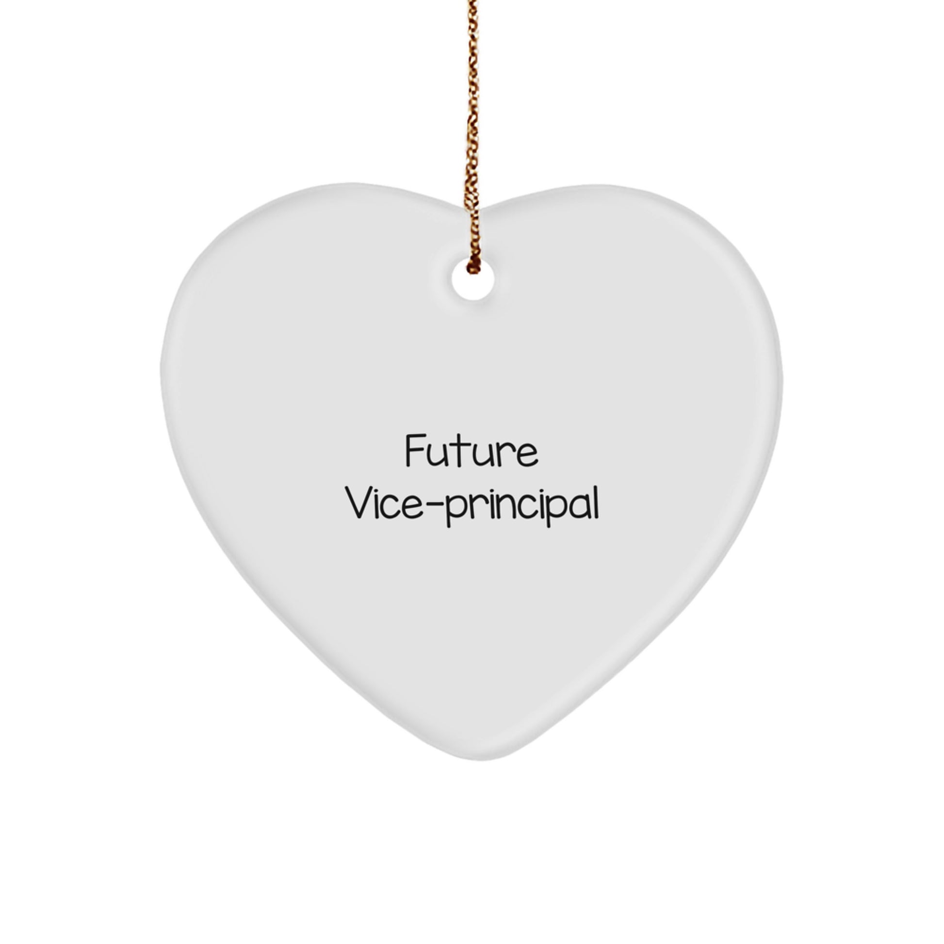 Funny Vice-principal Gifts from Friends for Christmas - Heart Ornament Quote: 'Future Vice-principals are made with love, not just a title' - Gifts for Vice-principal - Image 1