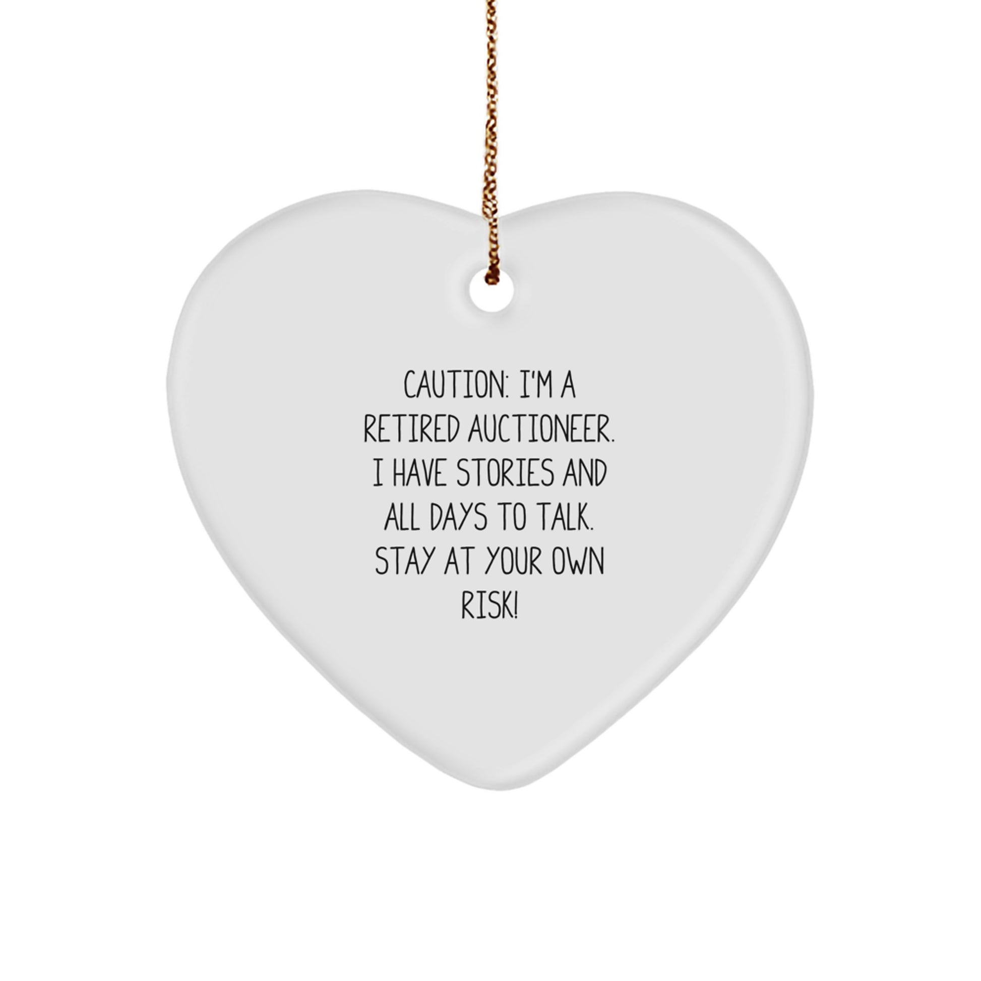 Auctioneer's Heartfelt Gift, 'Caution: I'm A Retired Auctioneer...' White Heart Ornament, Gifts from Friends, Perfect for Auctioneer's Christmas - Image 1