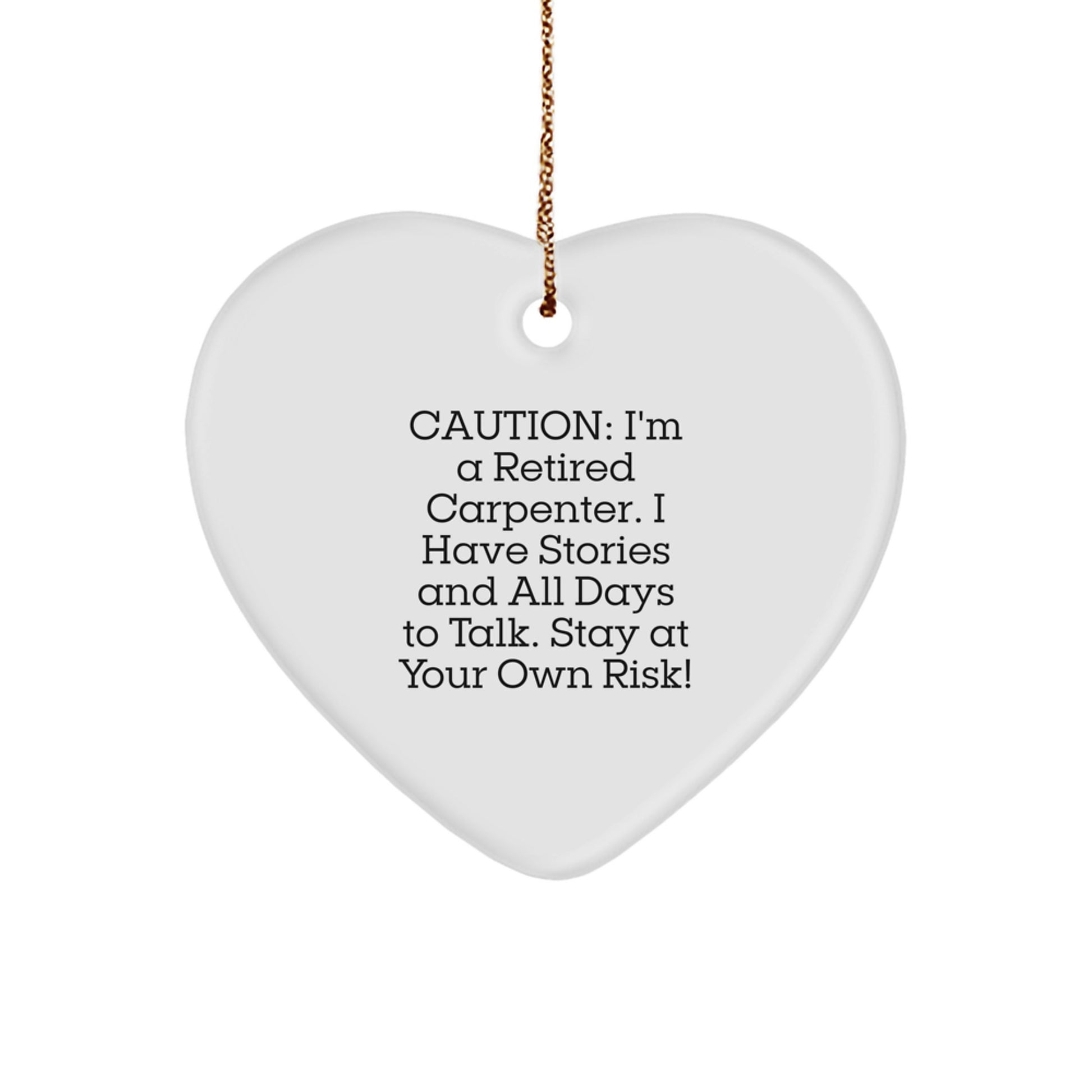 Funny Retired Carpenter Gifts for Christmas - Heart Ornament from Men to Friends - Image 1