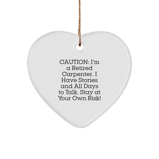 Funny Retired Carpenter Gifts for Christmas - Heart Ornament from Men to Friends - Image 1