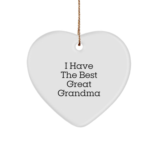 Funny Grandma Heart Ornament, I Have The Best Great Grandma Gifts from Men, Women, Friends, Coworkers, Family for Grandma, Christmas Unique Ornaments - Image 1