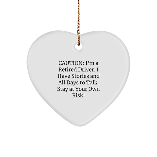 Funny Driver Heart Ornament Gifts for Men, Women, Friends, and Family from a Retired Driver - Image 1