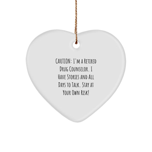 Funny Gifts from Men for Drug Counselor - Heart Ornament with Caution Quote - Christmas Unique Gifts - Image 1
