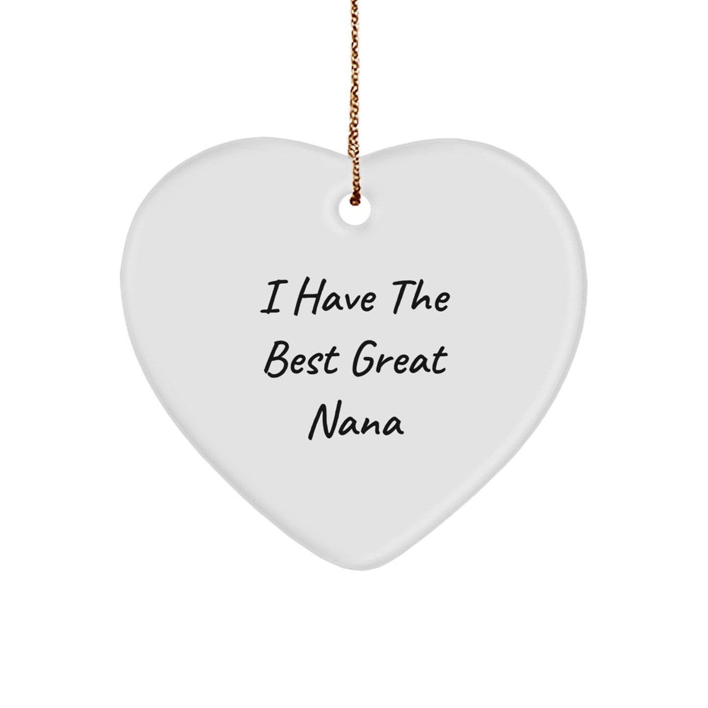 Funny Nana Gifts from Men, Heart Ornament for Christmas Unique Presents, 'I Have The Best Great Nana' Quote Ornament for Women - Image 1