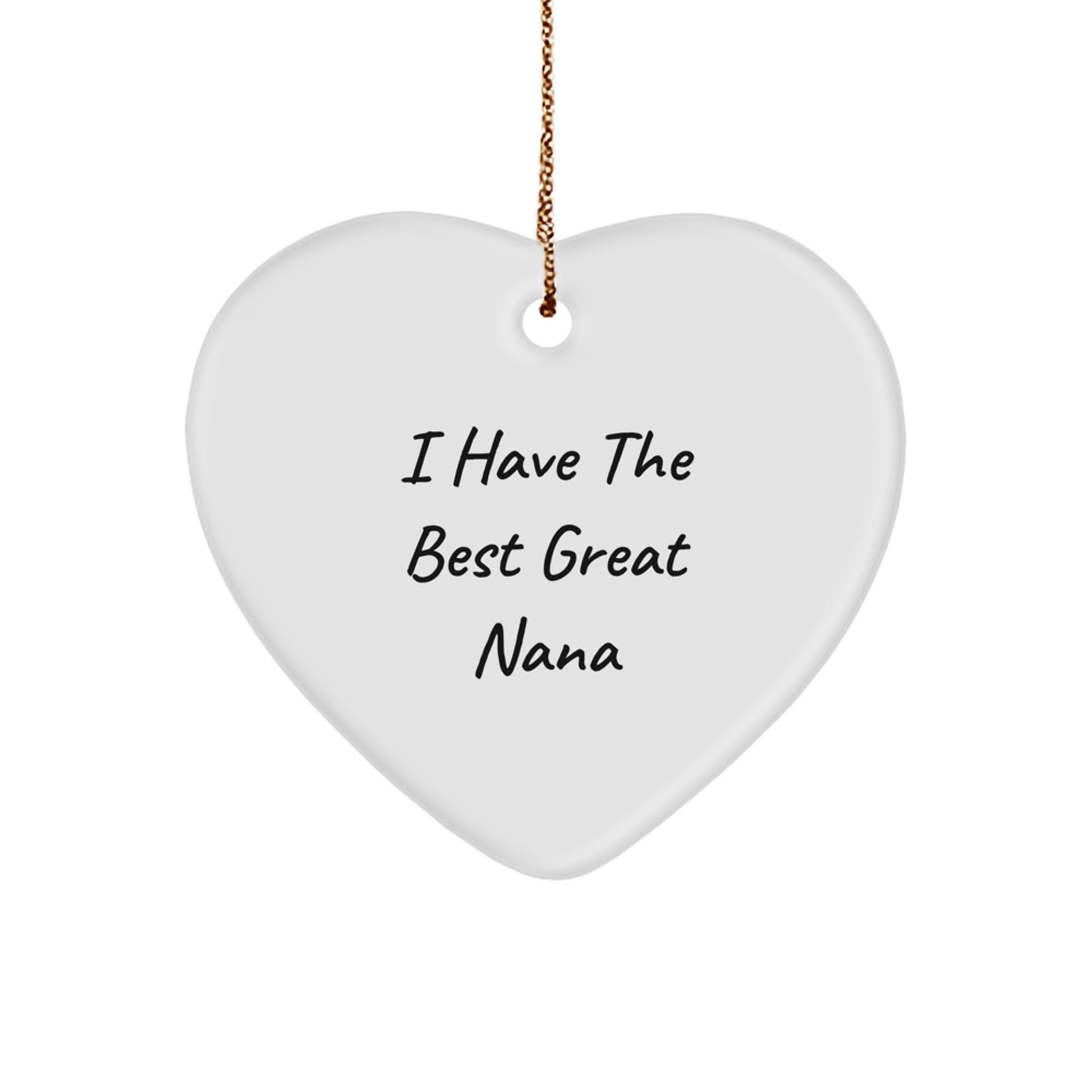 Funny Nana Gifts from Men, Heart Ornament for Christmas Unique Presents, 'I Have The Best Great Nana' Quote Ornament for Women - Image 1