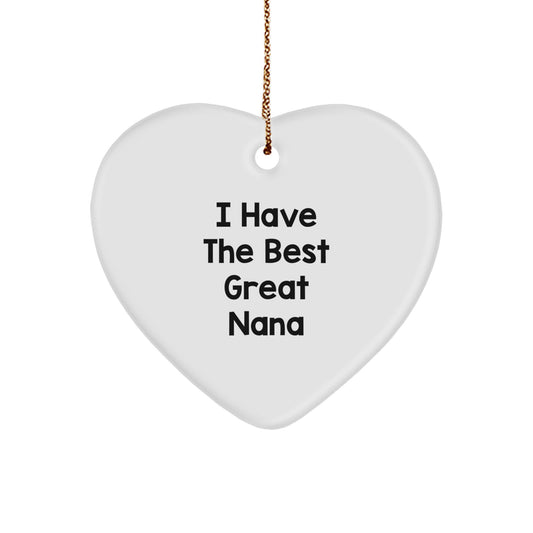 Funny Nana Gifts, Heart Ornament, I Have The Best Great Nana, Gifts from Family for Nana - Image 1