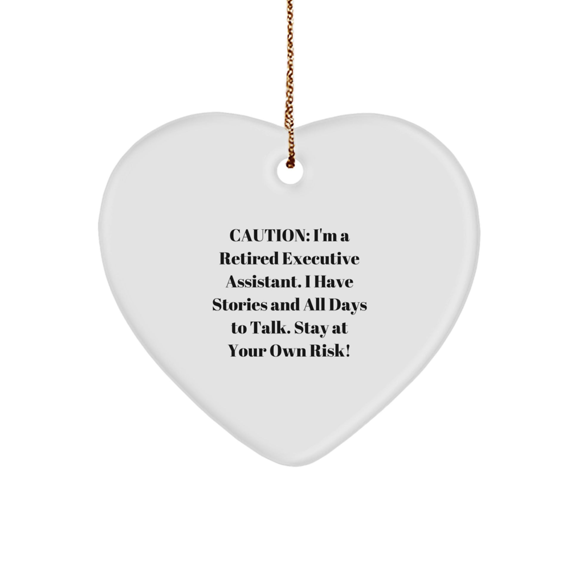 Funny Retired Executive Assistant Gifts, Heart Ornament with Gold Cord, Perfect for Coworkers, Friends, or Family Christmas Unique Gifts from Men, Women, or Executive Assistant Enthusiasts - Image 1