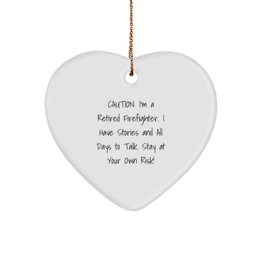 Funny Firefighter Gifts - 'Caution: I'm A Retired Firefighter...' Heart Ornament for Christmas - Image 1
