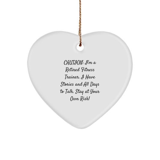 Funny Fitness Trainer Gifts - 'Caution: I'm A Retired Fitness Trainer...' Heart Ornament for Men, Women, Coworkers, Family Christmas Unique Gifts from Friends - Image 1