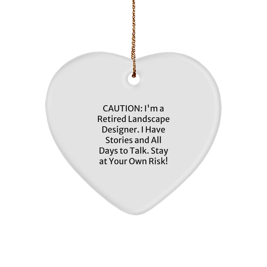 Funny Landscape Designer Gifts from Friends, Unique Heart Ornament for Christmas, Stay at Your Own Risk! - Image 1