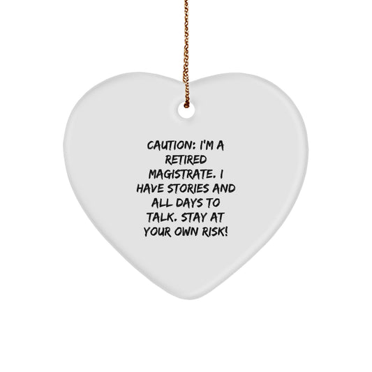 Funny Magistrate Heart Ornament Gifts from Friends, Family, or Colleagues for a Retired Magistrate's Christmas - Image 1