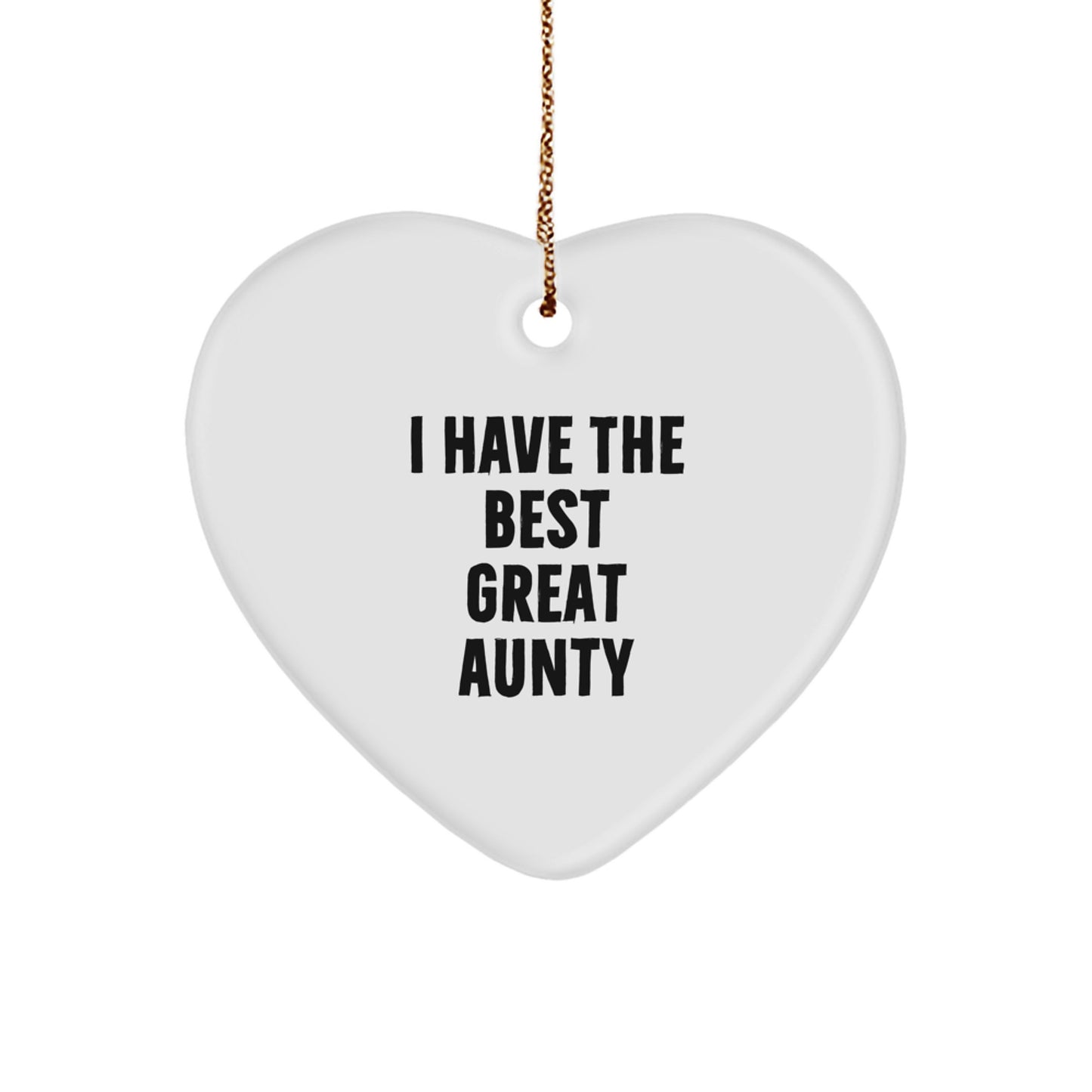 Gifts for Aunty Christmas Heart Ornament with Funny Quote I Have The Best Great Aunty - Heart Shaped White MDF with Sublimation Finish - Image 1