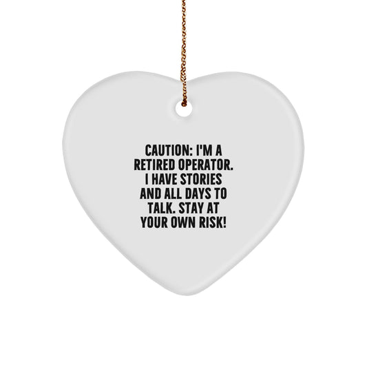 Funny Operator Gifts from Men to Operator Friends - Heart Ornament, Caution: I'm A Retired Operator, Christmas Unique Decorations - Image 1