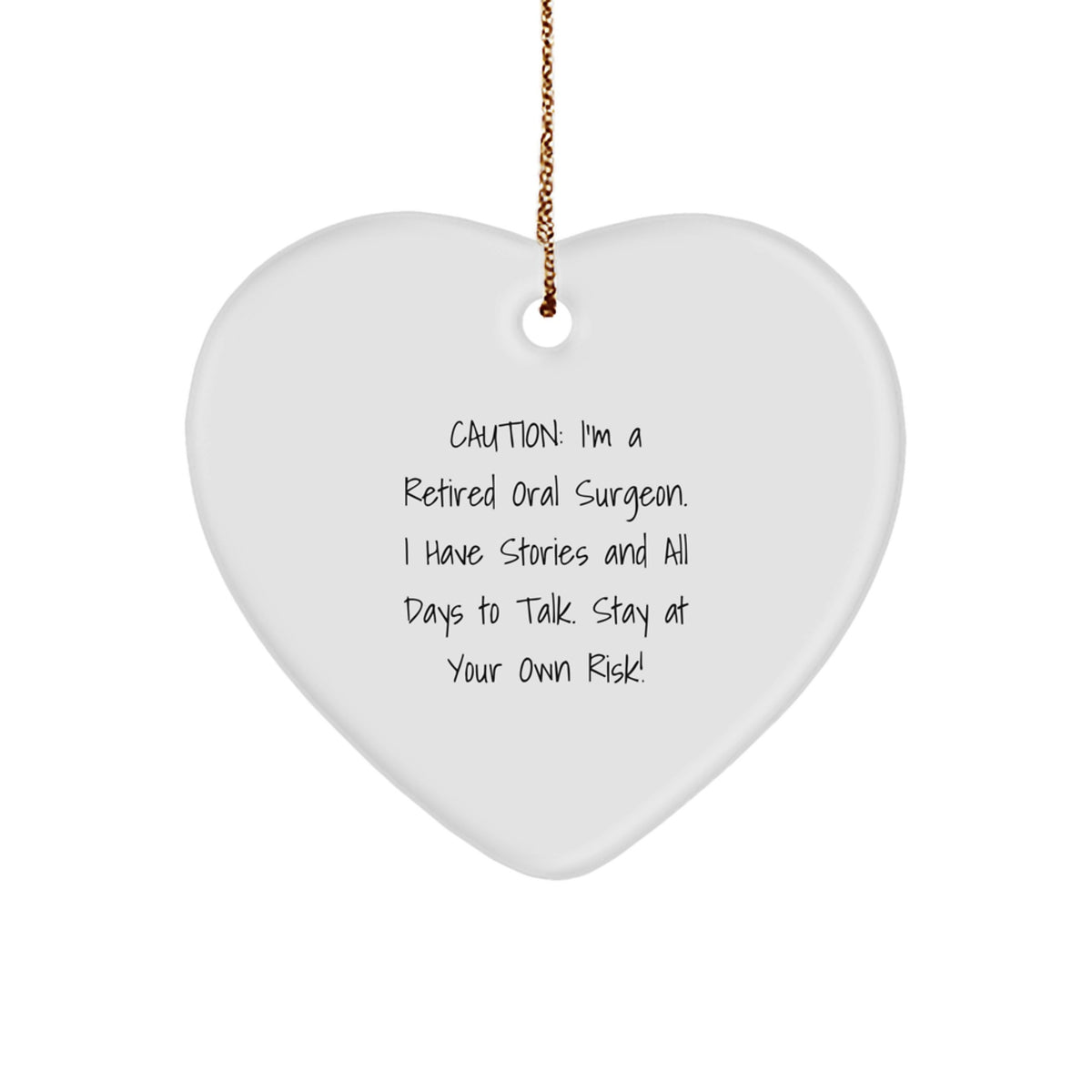 Oral Surgeon Gifts, Funny Quote Heart Ornament, Gifts from Men to Oral Surgeon Friends at Christmas Unique Gifts - Image 1