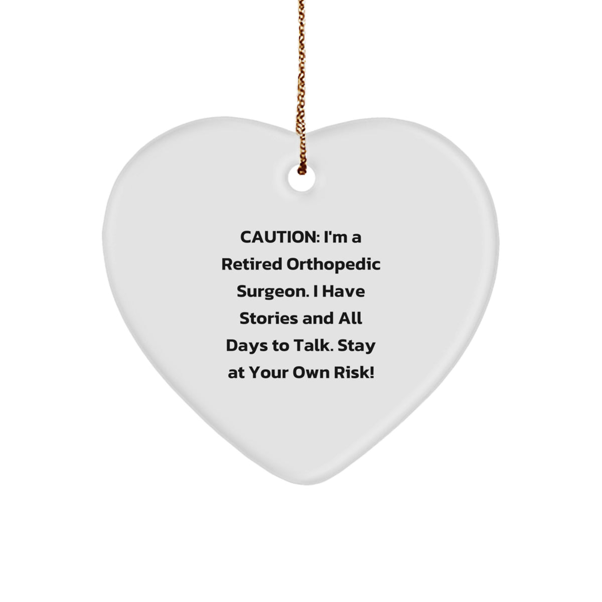 Funny Gift for Orthopedic Surgeon Friends - Heart Ornament by Retired Doc - Christmas Unique Gifts from Family - Image 1