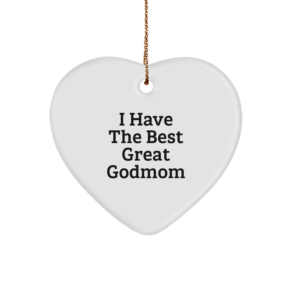 Funny Godmom Gifts from Men to Godmom, Heart Ornament I Have The Best Great Godmom, Christmas Unique Gifts - Image 1