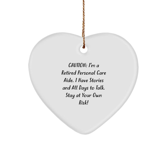 Funny Personal Care Aide Gifts, Heart Ornament with Caution Quote, Perfect for Christmas Unique Gifts from Friends to Personal Care Aide Men - Image 1