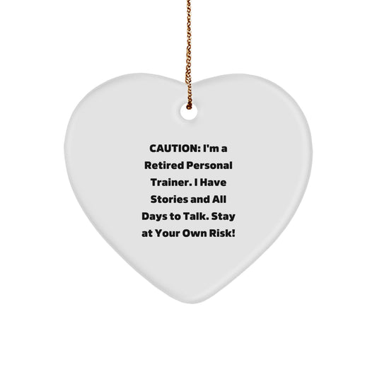 Funny Personal Trainer Gifts from Friends, Unique Heart Ornament for Men, Women, or Personal Trainer Christmas Unique Gifts - I'm A Retired Personal Trainer, Stay At Your Own Risk! - Image 1