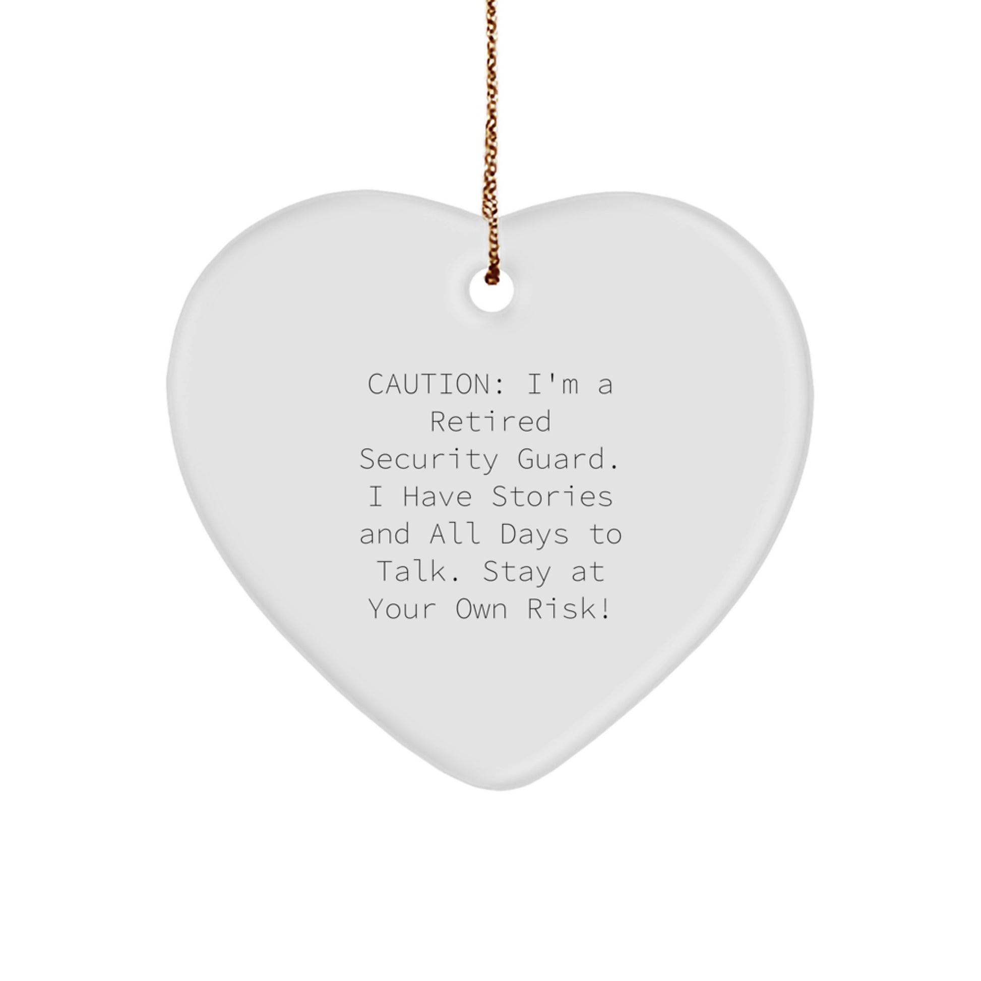 Funny Security Guard Heart Ornament, Gift from Men to Family, Perfect for Christmas Unique Gifts, Caution: 'I'm A Retired Security Guard...' - Image 1