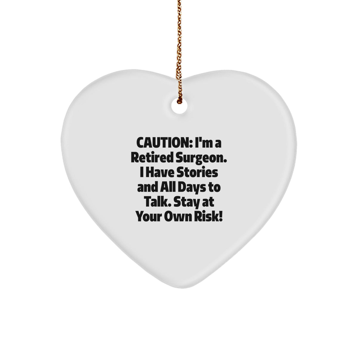 Funny Gifts from Friends for Surgeon - Heart Ornament with Caution Quote, Unique Christmas Unique Gifts for Him, Her, Family, Coworkers, Friends - Image 1