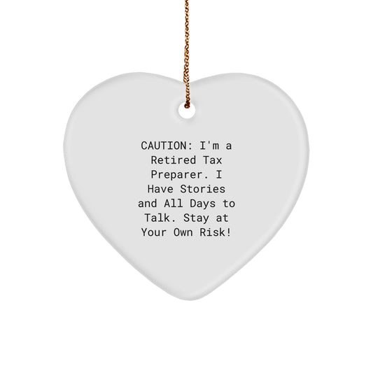 Tax Preparer Gifts from Friends - 'Caution: I'm A Retired Tax Preparer...' Heart Ornament for Christmas - Image 1