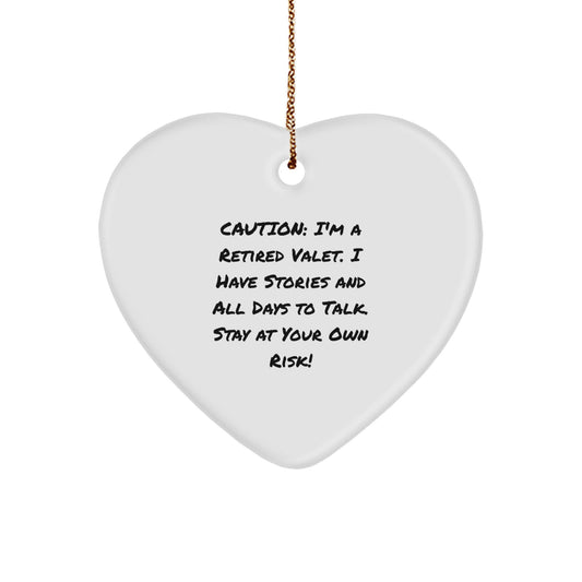 Funny Valet Gifts from Friends, Christmas Unique Heart Ornament for Valet, 'Caution: I'm A Retired Valet.' - Image 1