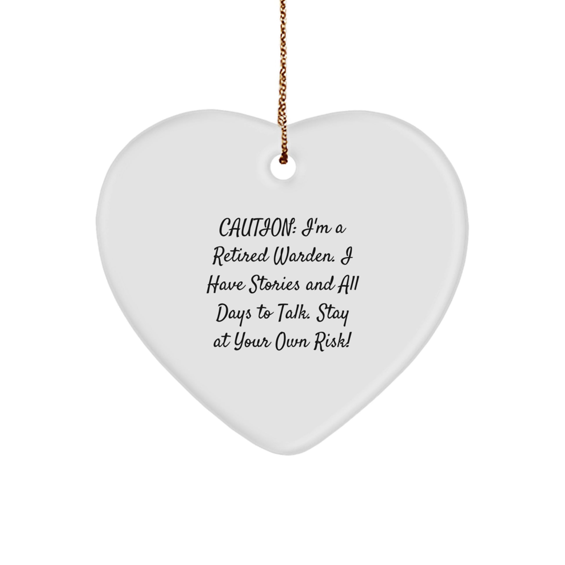 Warden's Warning: Funny Heart Ornament Gifts from Friends, Coworkers, or Family for Christmas - Image 1
