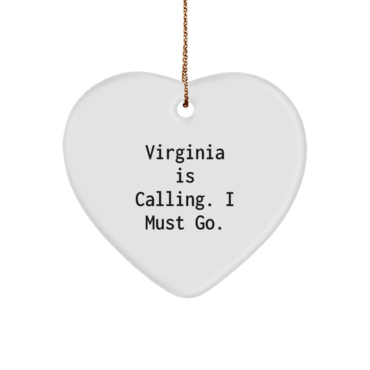 Virginia Gifts from Friends - Heart Ornament with 'Virginia Is Calling. I Must Go.' Quote for Christmas - Image 1