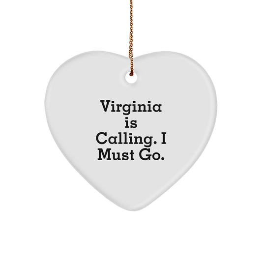 Virginia Gifts: Heart Ornament with 'Virginia Is Calling. I Must Go.' Quote, Perfect for Christmas - Image 1