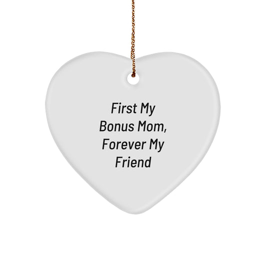 Funny Bonus Mom Gifts from Men for Christmas Unique Gifts for Bonus Mom Heart Ornament - 'First My Bonus Mom, Forever My Friend' - Image 1