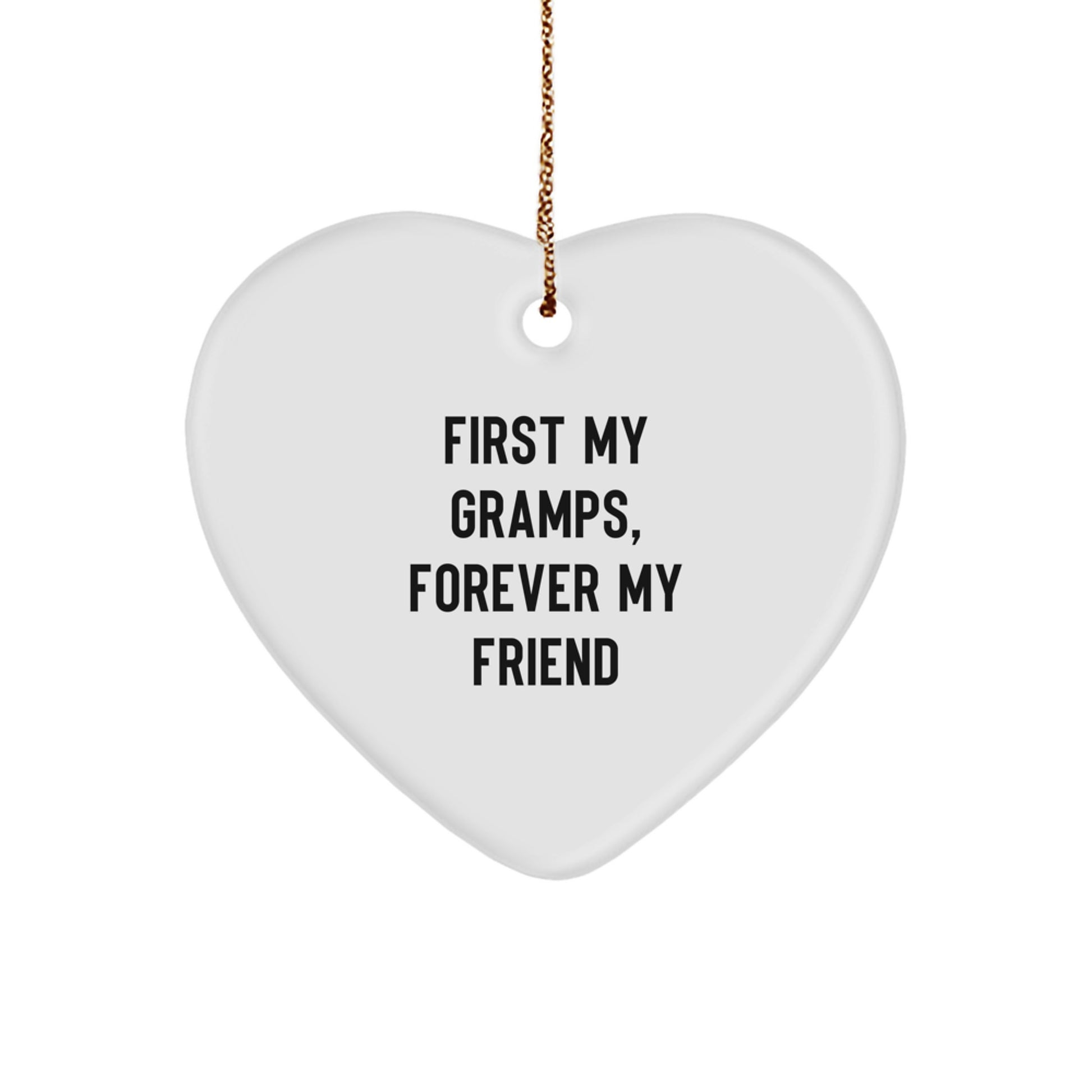 Gramps Heart Ornament, 'First My Gramps, Forever My Friend' Quote, White, Heart Shaped, Durable MDF, Christmas Unique Gifts from Family to Gramps - Image 1
