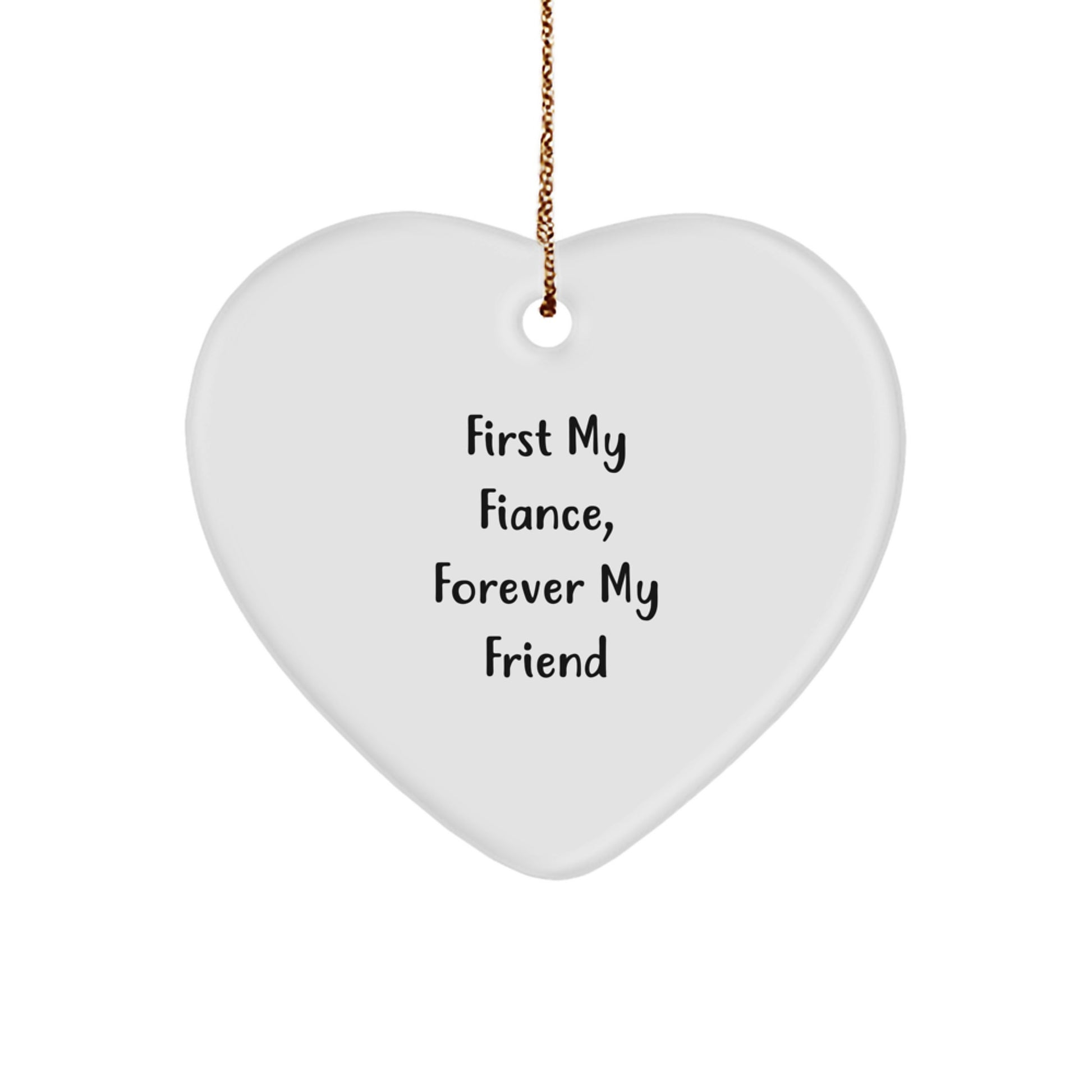 Fiance Heart Ornament Gifts from Men, Women, Friends, Coworkers, Family - 'First My Fiance, Forever My Friend' Christmas Unique Gift Ideas for Him, Her, Sweetheart, Sweetheart - Image 1