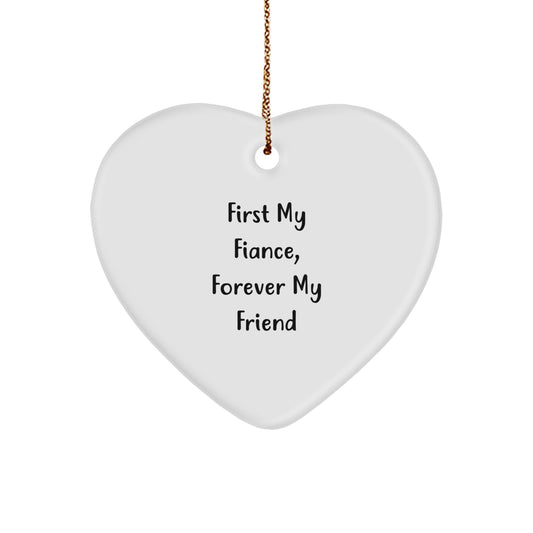 Fiance Heart Ornament Gifts from Men, Women, Friends, Coworkers, Family - 'First My Fiance, Forever My Friend' Christmas Unique Gift Ideas for Him, Her, Sweetheart, Sweetheart - Image 1
