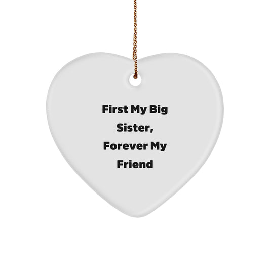 Big Sister Gifts from Family, Heart Ornament Quote First My Big Sister, Forever My Friend, Christmas Unique - Image 1