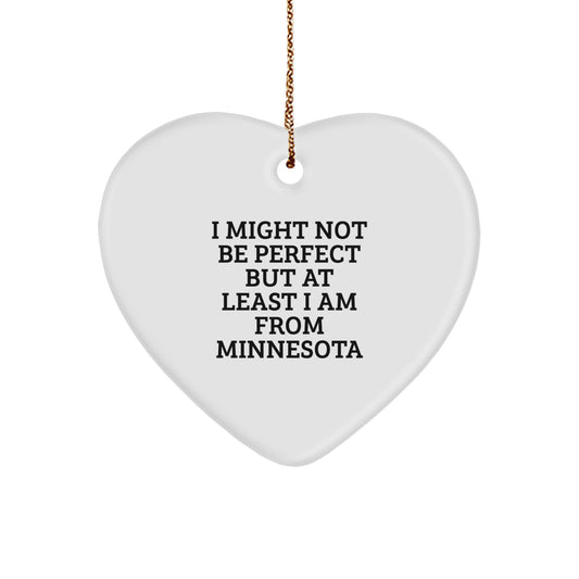 Minnesota Heart Ornament Gifts from 'I Might Not Be Perfect But At Least I Am From Minnesota' Funny Quote, White, Heart Shaped, Perfect for Christmas Unique Gifts for Friends, Family, or Coworkers - Image 1