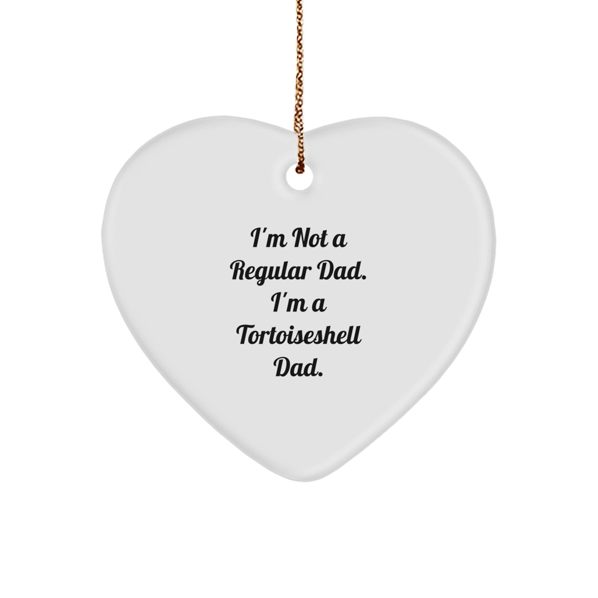 Tortoiseshell Cat Dad Gifts, Funny Heart Ornament for Men, Christmas Unique Gifts from Dad to Tortoiseshell Cat Lover Friends - Image 1
