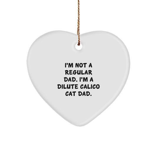 Dilute Calico Cat Dad's Funny Heart Ornament Gift for Men, Women, or Friends from Family, Unique Christmas Memorable Present - Image 1