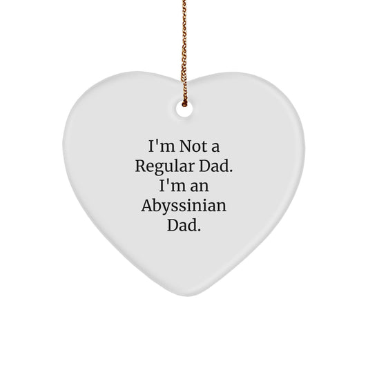 Abyssinian Cat Dad Gifts, Funny Heart Ornament for Christmas, 'I'm Not A Regular Dad. I'm An Abyssinian Dad.' from Men, Gifts for Abyssinian Cat Lovers - Image 1